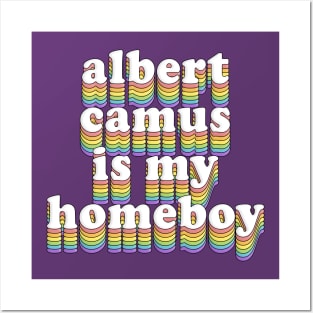 ∆∆∆ Albert Camus Is My Homeboy ∆∆∆ Posters and Art